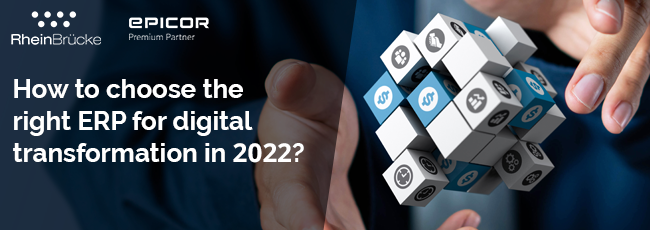 ERP Trends for 2022 - How to choose the right ERP for digital transformation in 2022